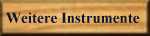 Weitere Instrumente